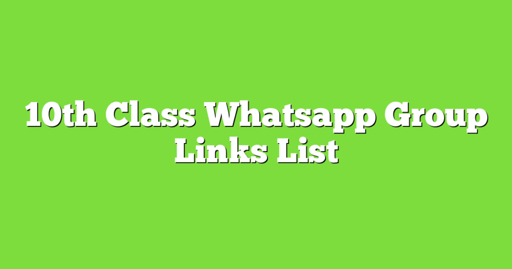 10th Class WhatsApp Group Links