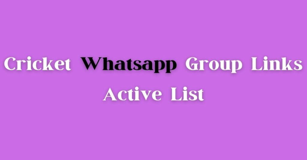 Most Active Cricket WhatsApp Group Links