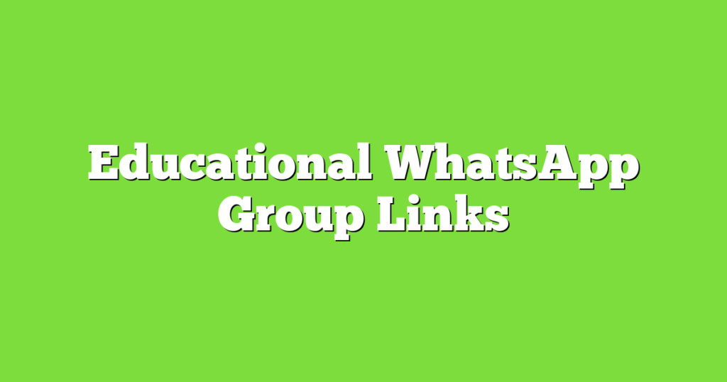 Educational WhatsApp Group Links