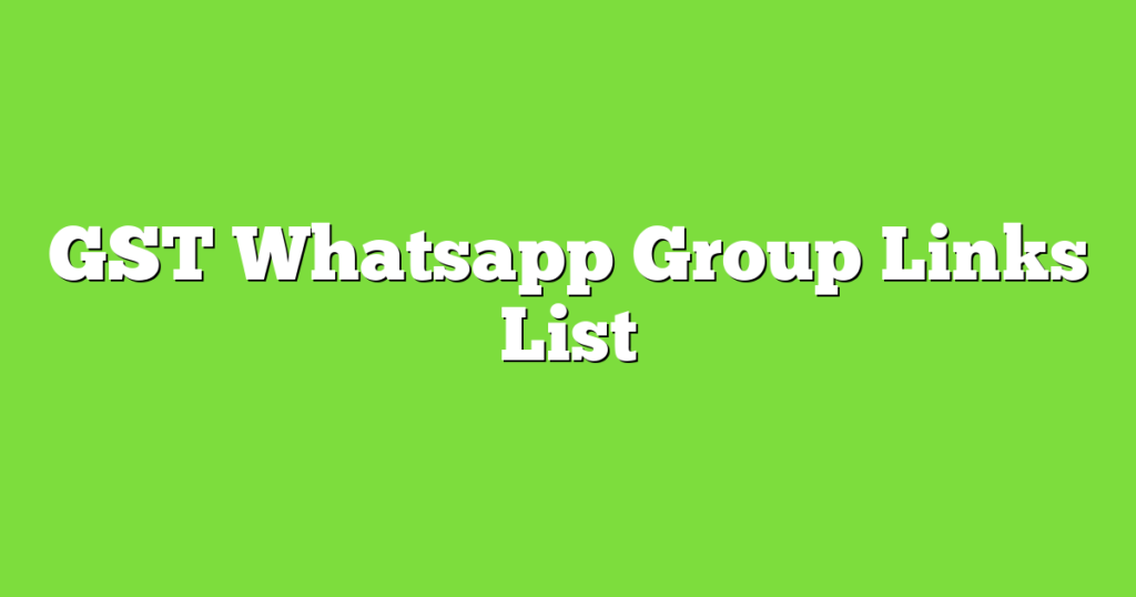 GST WhatsApp Group Links