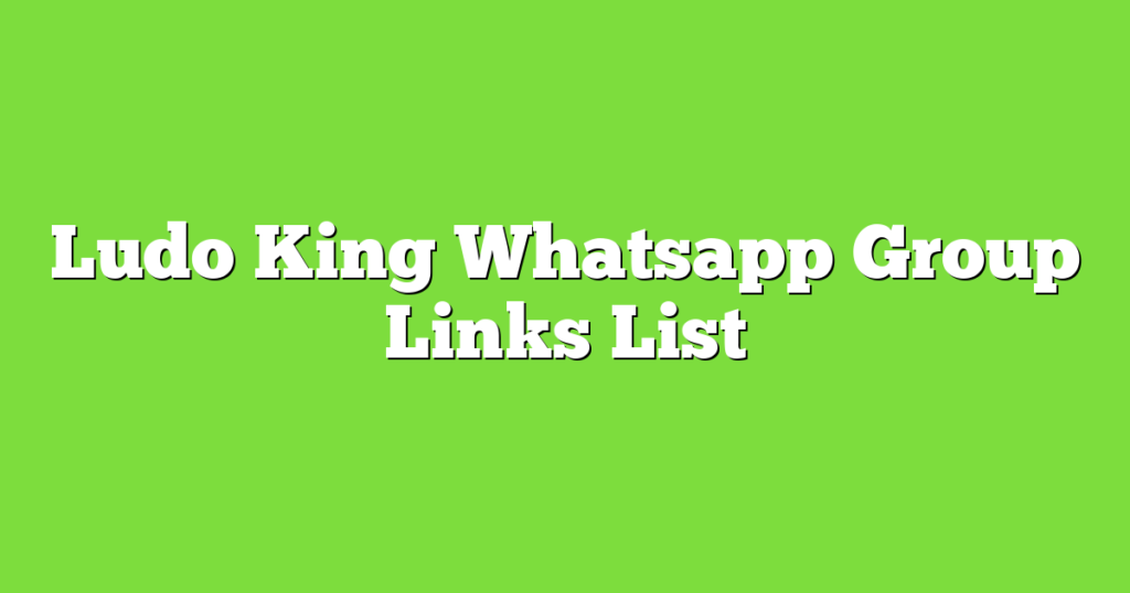 Ludo King WhatsApp Group Links