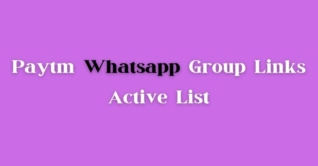 Active Paytm WhatsApp Group Links