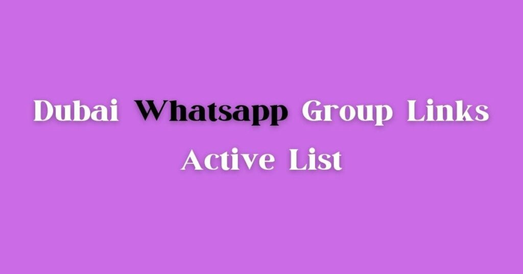 Top Dubai WhatsApp Group Links