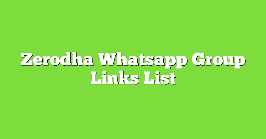 Zerodha WhatsApp Group Links