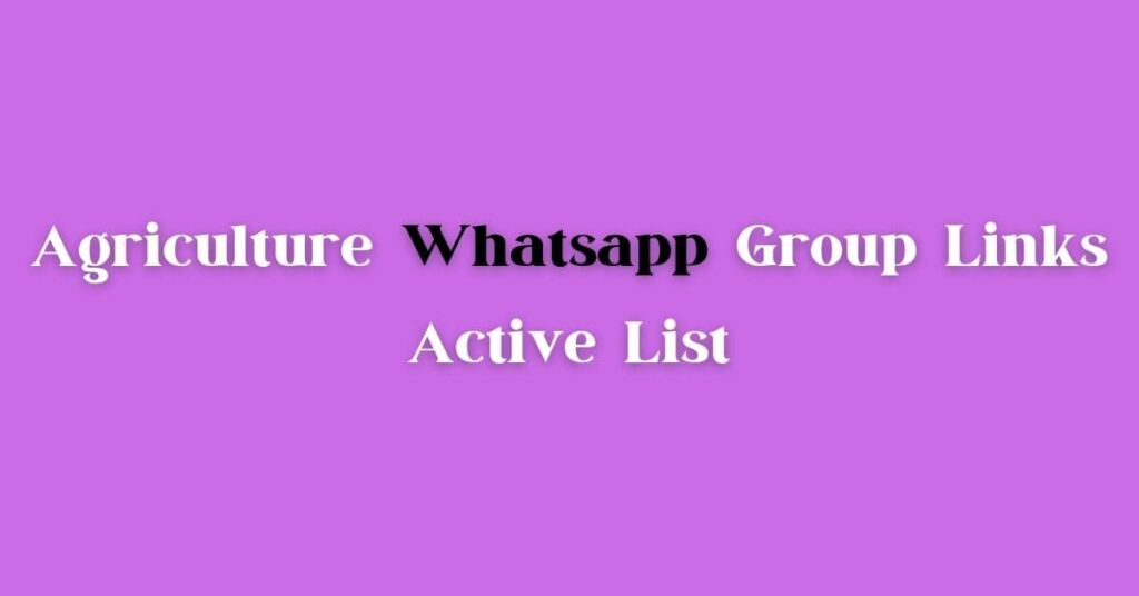 Agriculture WhatsApp Group Links