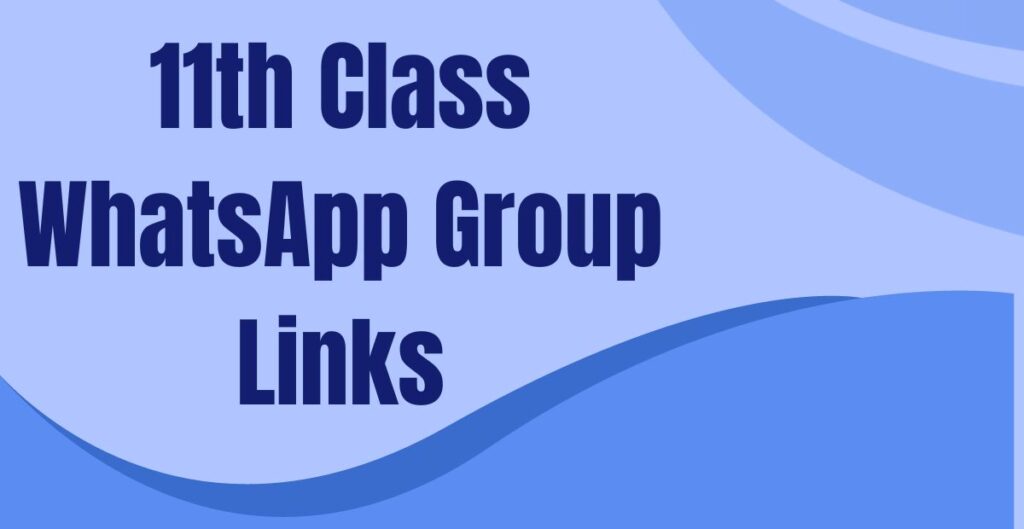 11th Class WhatsApp Group Links