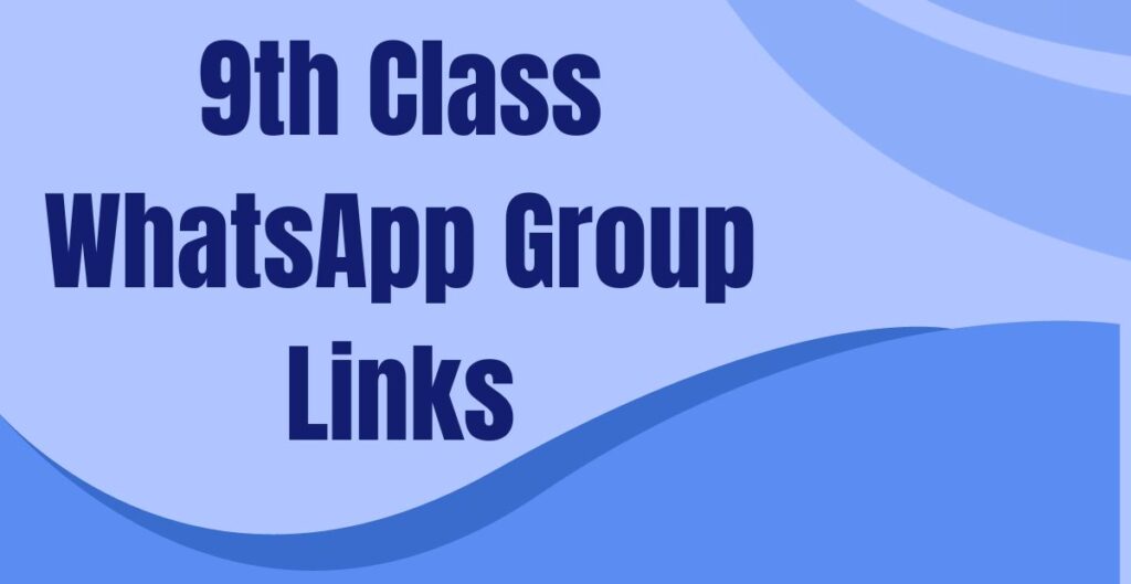 9th Class WhatsApp Group Links