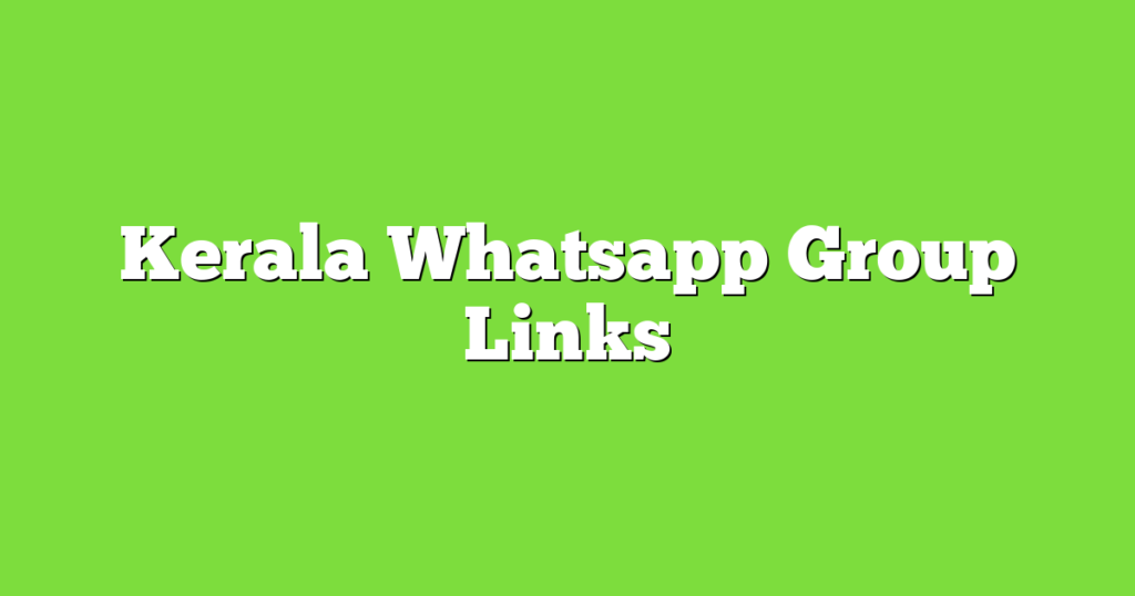 Kerala Whatsapp Group link