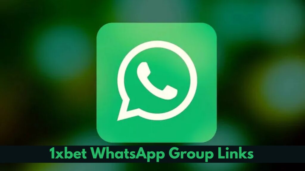 1xbet WhatsApp Group Links