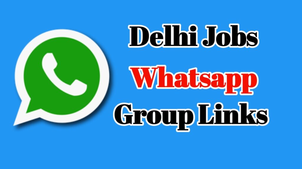 Delhi Jobs WhatsApp Group Links