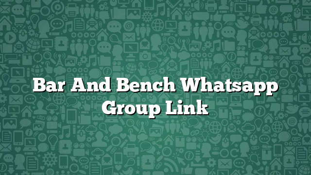 Bar and Bench WhatsApp Group Link 