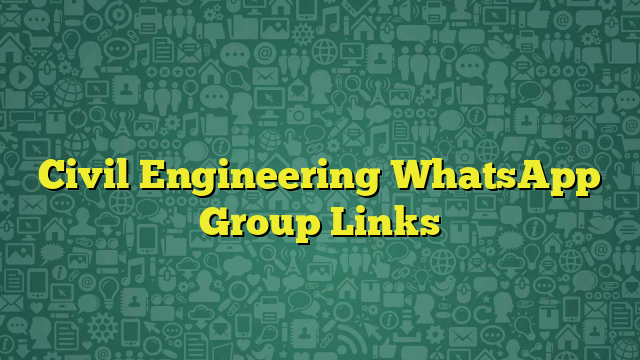 Civil Engineering WhatsApp Group Links