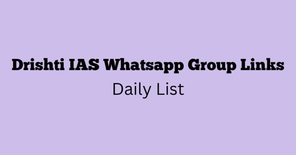 Drishti IAS WhatsApp Group Links