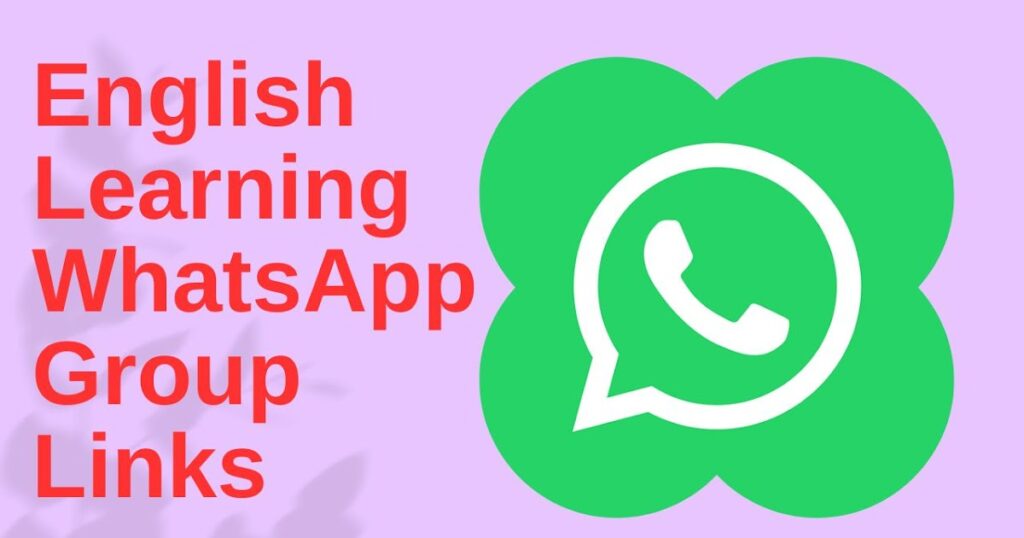 English Learning WhatsApp Group Links [Active in 2024]