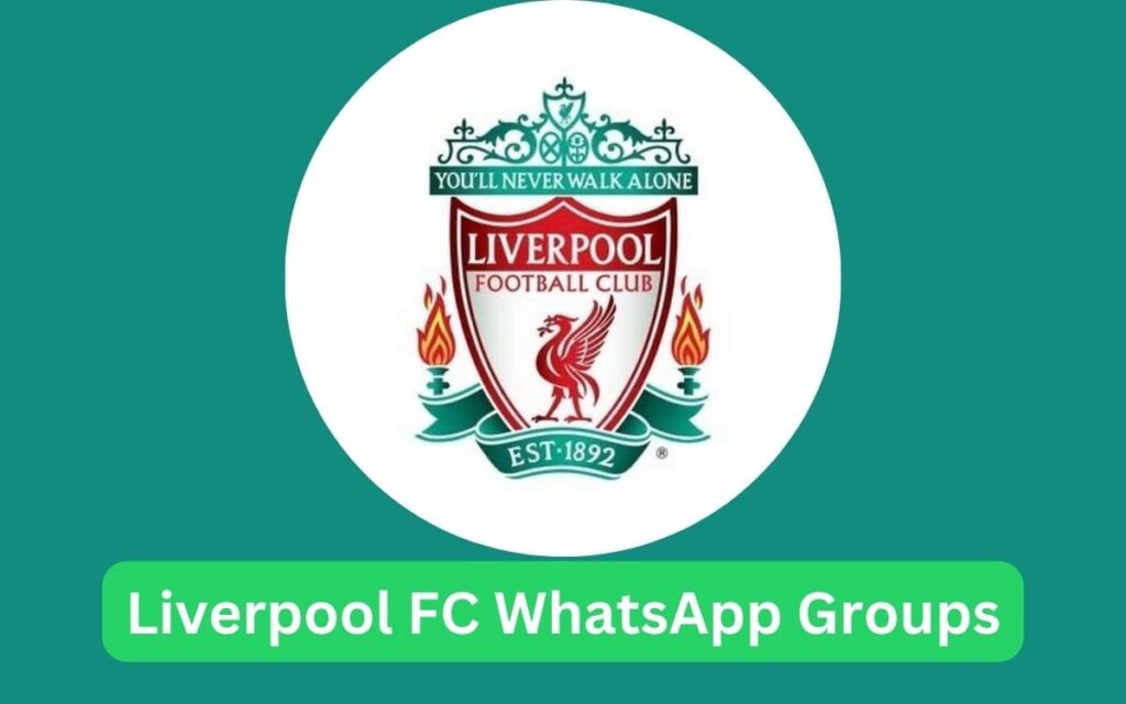 Active Liverpool FC WhatsApp Group Links