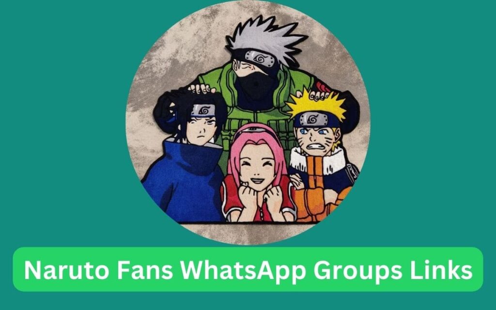 Naruto Fans WhatsApp Group Links