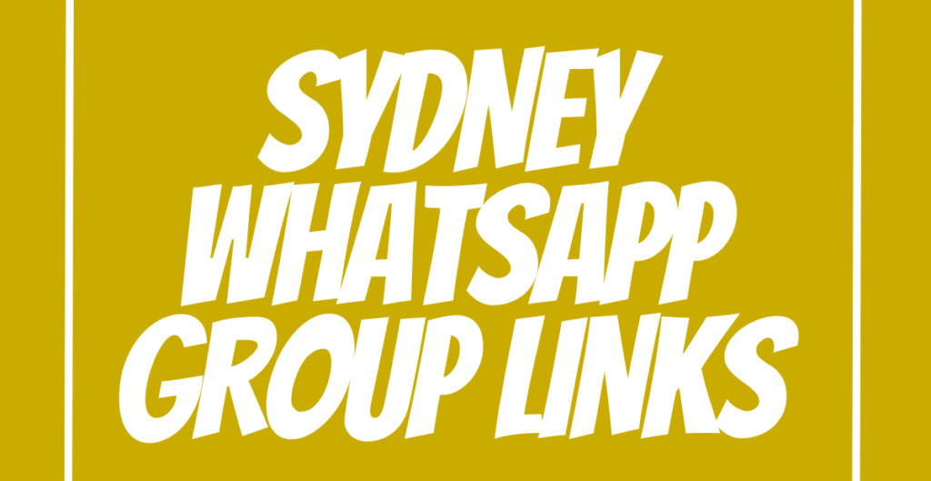 Sydney WhatsApp Group Links