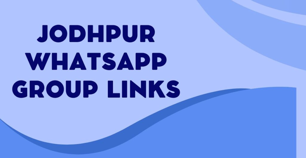 Jodhpur WhatsApp Group Links